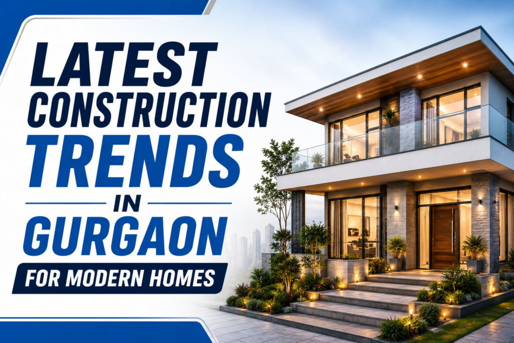 Latest Construction Trends in Gurgaon